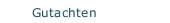 Gutachten
